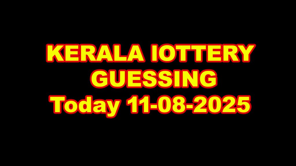 Your Guide to Kerala Lottery Guessing Today 11 -08-2025