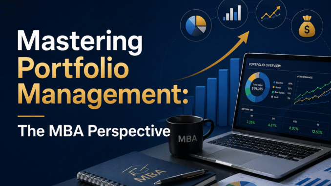 Mastering Portfolio Management: The MBA Perspective